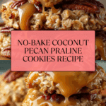 No-Bake Coconut Pecan Praline Cookies Recipe