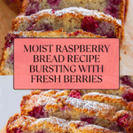 The Best Raspberry Bread Recipe