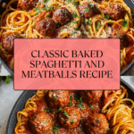 Irresistible Spaghetti and Meatballs Recipe