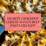 Crockpot Cheesy Ranch Beef Pasta Shells Recipe