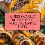 Easy Garlic Butter Beef Cheeseburger Rollups Recipe