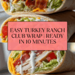 10 Minute Turkey Ranch Club Wrap Your Family Will Crave Recipe