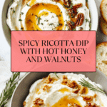 Spicy Ricotta Dip with Hot Honey Recipe
