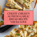 The Viral Chicken Alfredo Garlic Bread