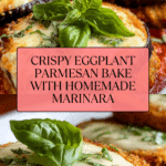 Eggplant Parmesan with Marinara Sauce Delight