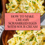 Creamy Scrambled Eggs Recipe