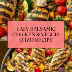 Easy Balsamic Chicken & Veggie Orzo Recipe