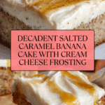 Salted Caramel Banana Cake Recipe