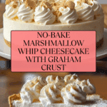 Marshmallow Whip Cheesecake : No-Bake Dream Dessert Recipe