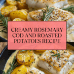 The best Cod & Potatoes in Rosemary Cream Sauce Recipe