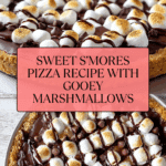 Sweet S’mores Pizza Recipe