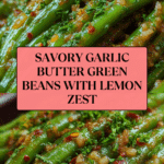 Savory Garlic Butter Green Beans Recipe