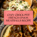 Crock Pot French Onion Meatballs Recipe
