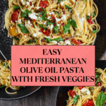 Simple Mediterranean Olive Oil Pasta Recipe