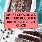 Chocolate Buttermilk Quick Bread Recipe