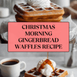 Christmas Morning Gingerbread Waffles Recipe