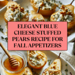 Elegant Blue Cheese Stuffed Pears Recipe
